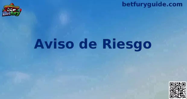 Aviso de Riesgo y Juego Responsable Betfury